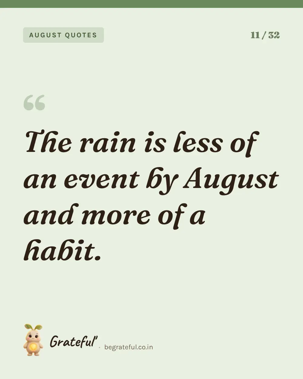 “The rain is less of an event by August and more of a habit.” — quote card 11 of 32 from the august quotes collection.