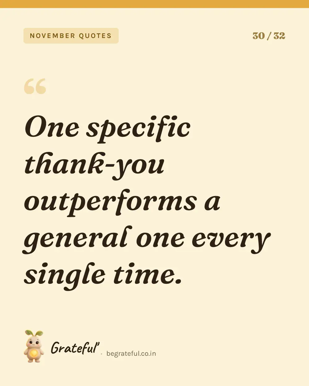 “One specific thank-you outperforms a general one every single time.” — quote card 30 of 32 from the november quotes collection.