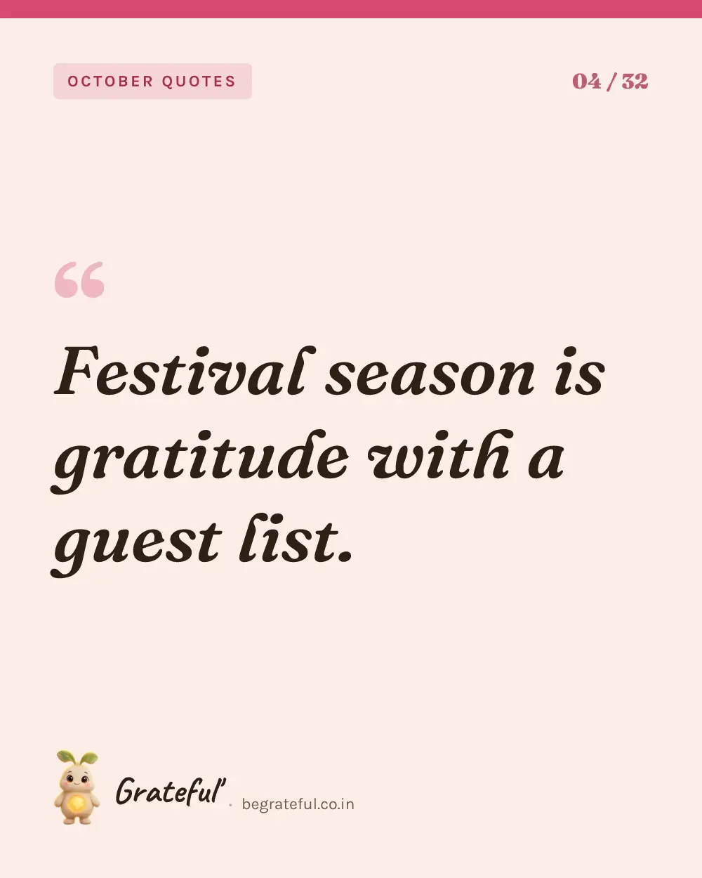 “Festival season is gratitude with a guest list.” — quote card 4 of 32 from the october quotes collection.