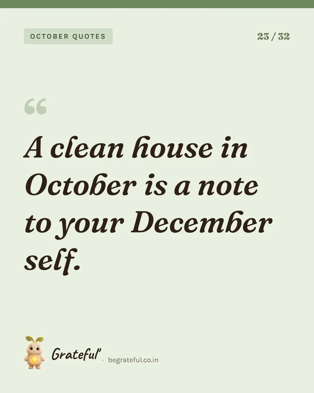 “A clean house in October is a note to your December self.” — quote card 23 of 32 from the october quotes collection.