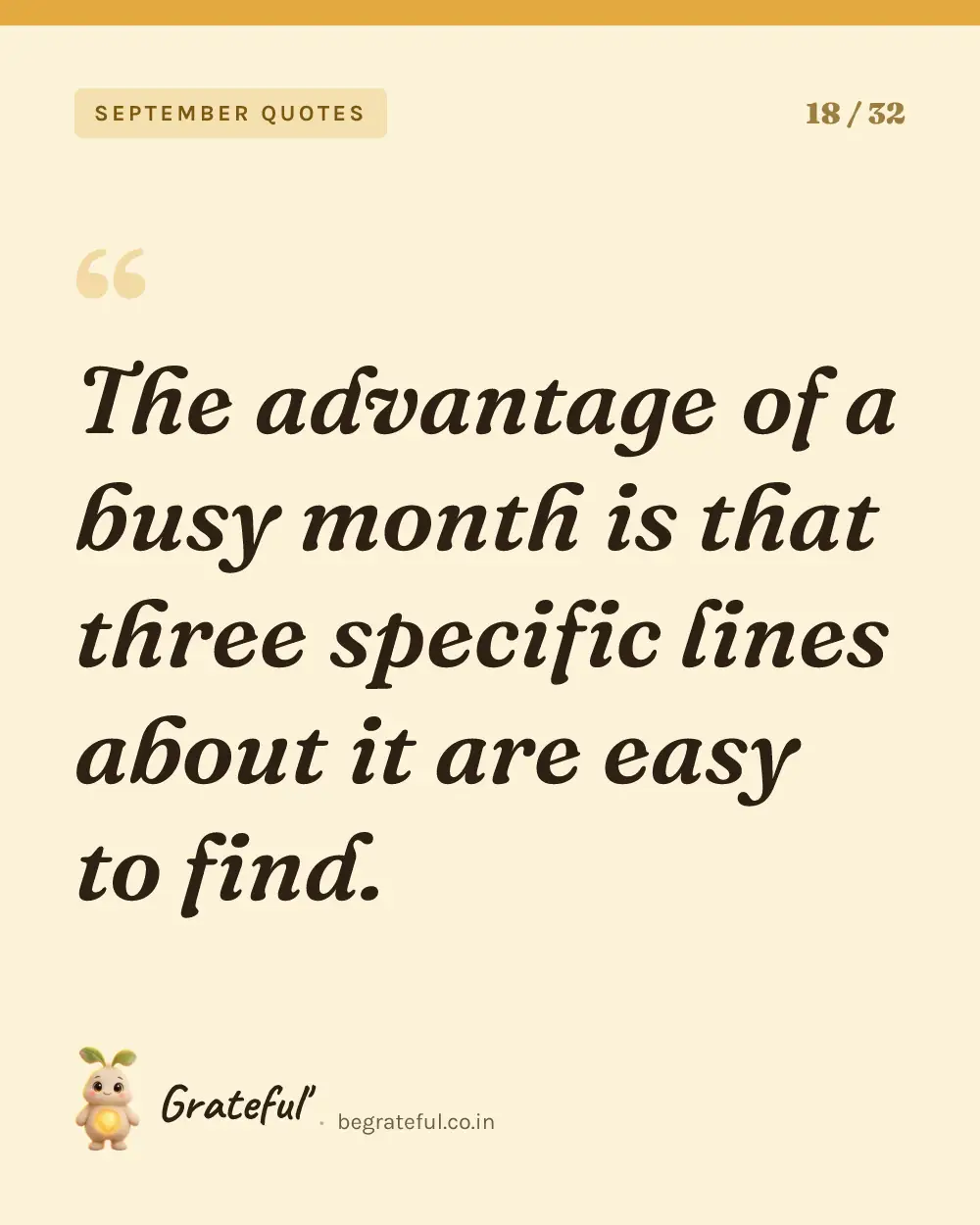 “The advantage of a busy month is that three specific lines about it are easy to find.” — quote card 18 of 32 from the september quotes collection.
